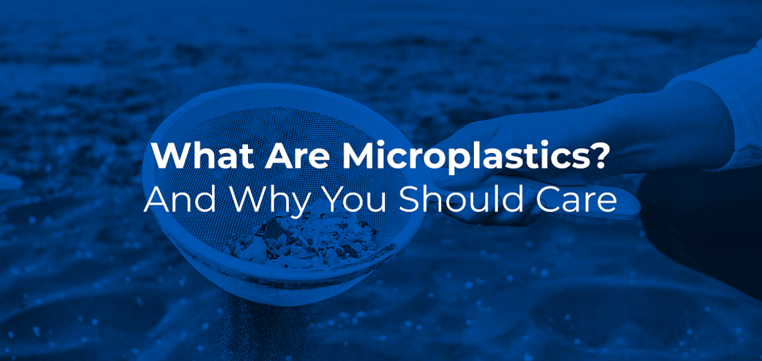 What Are Microplastics? And Why You Should Care - 4ocean